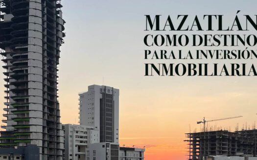 Mazatlan Como Destino Para La Inversion Inmobiliaria Datos Y Tendencias Actuales - Articulos - DePreventa Bienes Raíces - 13