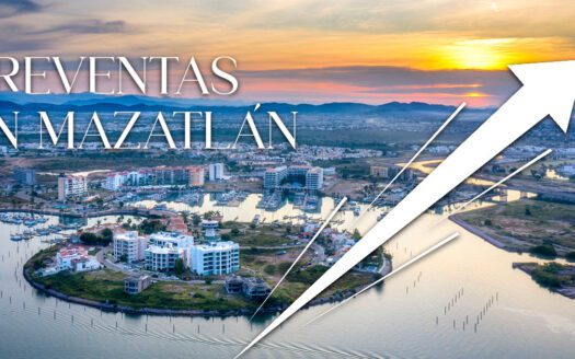 Por Que Las Preventas Son La Mejor Opcion Para Comprar En Mazatlan - Articulos - DePreventa Bienes Raíces - 7
